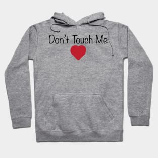 Don't Touch Me Feminist T-Shirt Hoodie